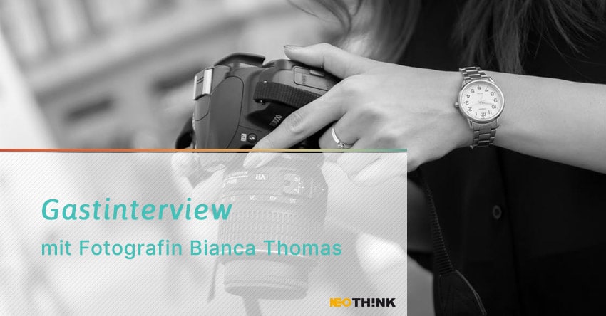 Gastinterview mit Fotografin Bianca Thomas